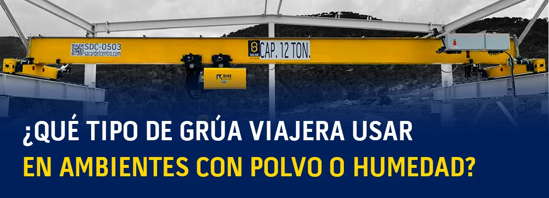¿Qué tipo de grúa viajera usar en ambientes con polvo o humedad?